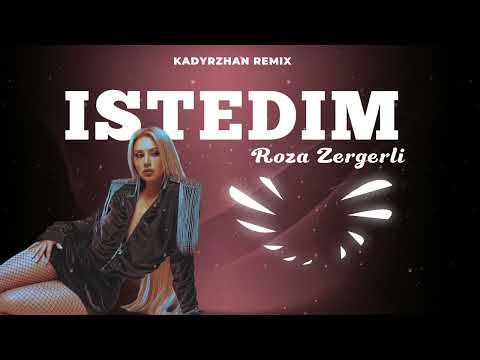 Roza Zergerli -İstedim  | Kadyrzhan Remix |