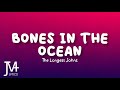 The Longest Johns Bones In The Ocean Lyrics