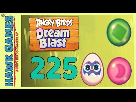 Angry Birds Dream Blast Level 225 - Walkthrough, No Boosters