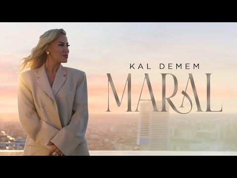 MARAL - KAL DEMEM (OFFİCİAL VİDEO)