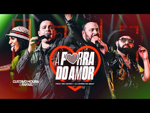 A P❤️rra do Amor - Gustavo Moura e Rafael feat Mc Danny, Dj Chris no beat