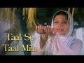 Taal Se Taal Mila A R Rahman Alka Yagnik Udit Narayan Taal 1999