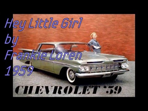Hey Little Girl  by  Frankie Loren (1959)