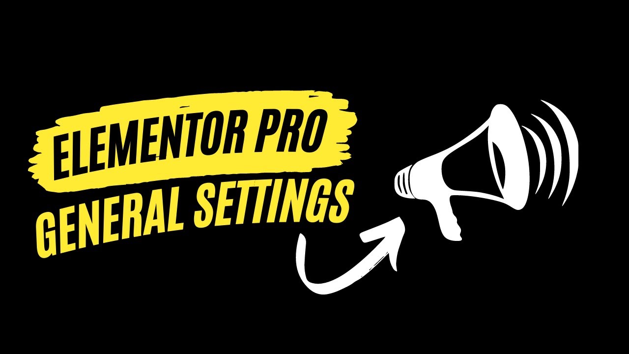Elementor PRO General Settings