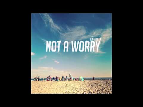 Kings Dead : Not A Worry