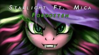 Starlight - Forgotten (Ft Mica)