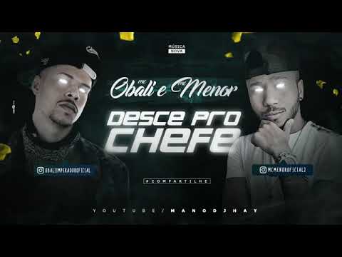 MC OBALI E MC MENOR -DESCE PRO CHEFE - MÚSICA NOVA 2017