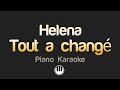 Helena - Tout a changé (Rien n'a changé) Karaoke