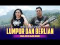 LUMPUR DAN BERLIAN Dara Ayu X Bajol Ndanu Official Music Video