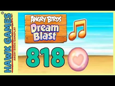 Angry Birds Dream Blast Level 818 - Walkthrough, No Boosters