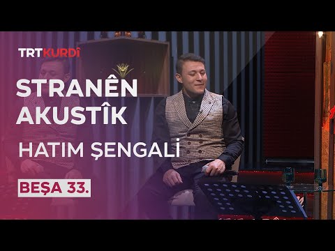 Stranên Akustîk - Beşa 33.