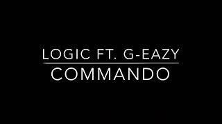 Logic Ft. G-Eazy Commando