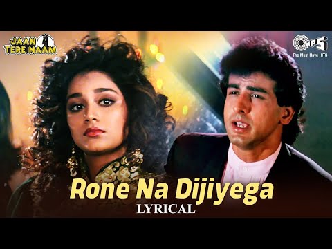 Rone Na Dijiyega - Image Lyrical | Jaan Tere Naam | Kumar Sanu | 90's Dard Bhare Gane