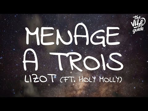 LIZOT - Menage A Trois (Lyrics) ft. Holy Molly