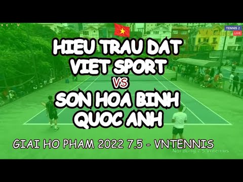 Hieu Trau Dat - Viet Sport 🆚 Son Hoa Binh - Quoc Anh 🎾 Giai Ho Pham 2022 7.5 - Vntennis Tennis 7.5