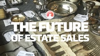 The Future of Estate Sales