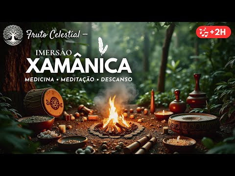 Imersão Xamânica — Música para Meditar, Descansar e Consagrar Medicina 🌿✨
