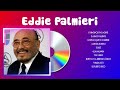 Eddie Palmieri Grandes Exitos Mix Eddie Palmieri Sus Mejores Canciones 2024