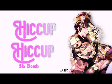 SixBomb (식스밤) – Hiccup Hiccup (히껍히껍) [HAN|ROM|ENG Color Coded Lyrics