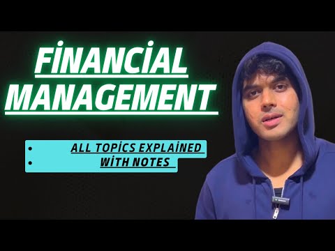 Financial Management For BBA 4th Semester All Topics Explained