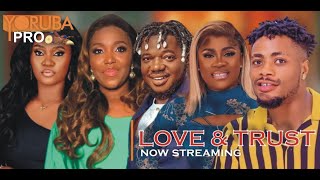 LOVE AND TRUST Latest Yoruba Movie 2023  Olayinka 