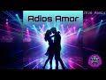 Adios Amor 2026 Ultimate Discofox Dance Mix
