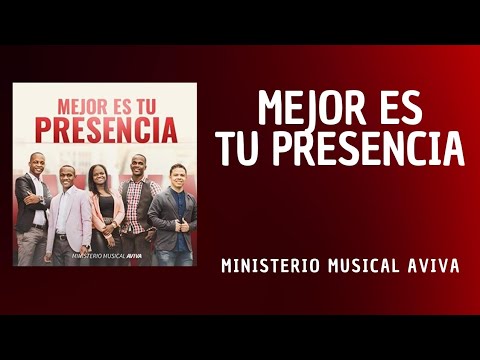 Ministerio Musical Aviva - Mejor Es Tu Presencia Vol.1 (Álbum Completo) IPUC