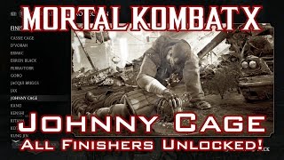 Mortal Kombat X - Johnny Cage - Guide: Unlocking all Finishers!