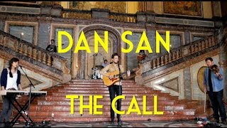 Dan San -  The Call - Live Session - 