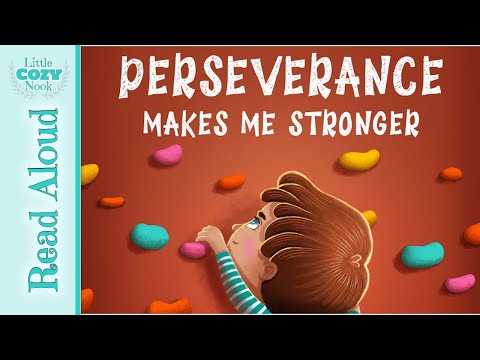 Perseverance Makes Me Stronger by Elizabeth Cole | READ ALOUD Books for Kids