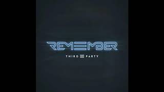 Third ≡ Party - Remember (Extended Mix)