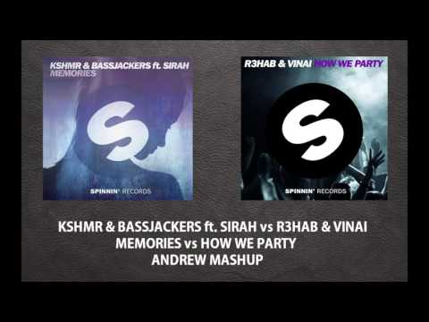 KSHMR & Bassjackers ft. Sirah vs R3HAB & VINAI-Memories vs How We Party