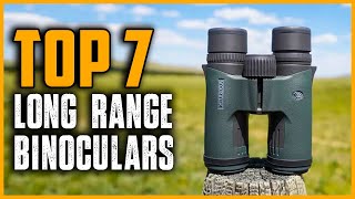Top 7 Best Long Range Binoculars in 2025