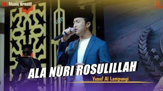 Download lagu ALA NURI ROSULILLAH - Yusuf Al Lampungi ( Live Music ) mp3