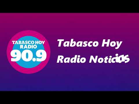 TABASCO HOY RADIO TRANSMISION LIVE 90.9