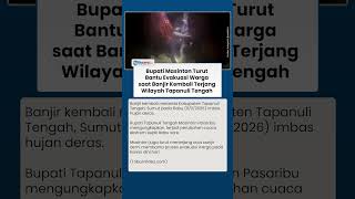 Bupati Masinton Terjang Arus Banjir di Tapanuli Tengah demi Evakuasi Warga Terdampak