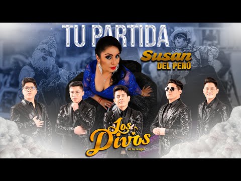 Tu Partida - Los Divos feat. Susan Del Perú (Tunantada/Lyric Video)