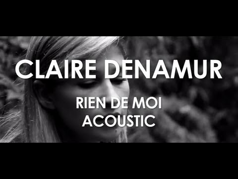 Claire Denamur - Rien de Moi - Acoustic [ Live in Paris ]