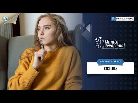 Presente Diário |  Escolhas  |  14/10/2023  (Minuto.Devocional)