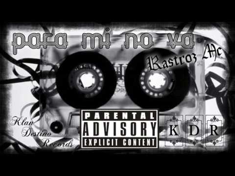 Para mi no va - Rastroz Mc