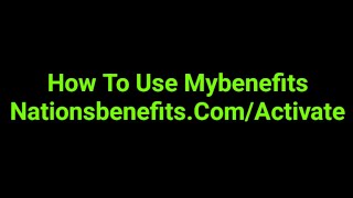 How To Use Mybenefits Nationsbenefits.Com/Activate