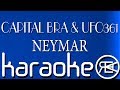 CAPITAL BRA feat. UFO361 - NEYMAR | KARAOKE LYRICS CAPITAL BRA feat. UFO361 - NEYMAR | KARAOKE LYRICS