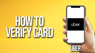 How To Verify Card Uber Tutorial