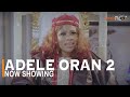 Adele Oran 2 Latest Yoruba Movie 2022 Drama Starring Wunmi Toriola | Remi Surutu | Tunde Ola Yusuf