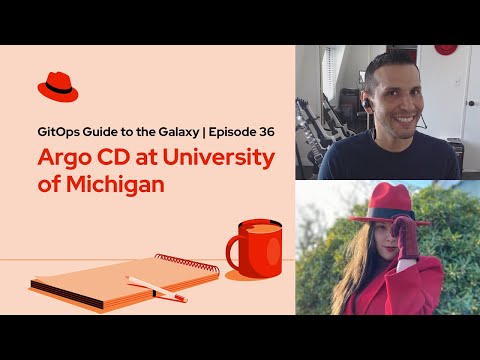 GitOps Guide to the Galaxy (E36) | Argo CD at University of Michigan
