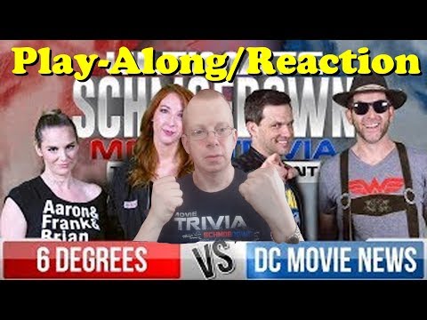 Six Degrees VS DC Movie News | Ultimate Schmoedown | Play-Along/Reaction