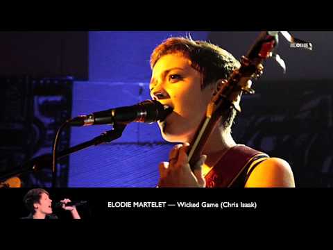 Elodie Martelet – Wicked Game (Chris Isaak)