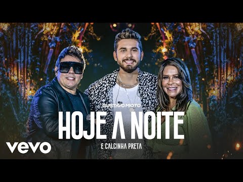 Gustavo Mioto, Calcinha Preta - Hoje A Noite
