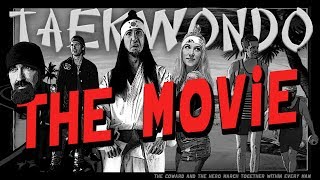 TAEKWONDO THE MOVIE - Walk off the Earth