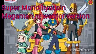 Super Mario hyadain Megaman nt warrior version